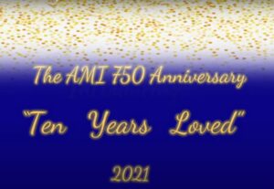 AMI 750 Anniversary Ten Years Loved October 2021